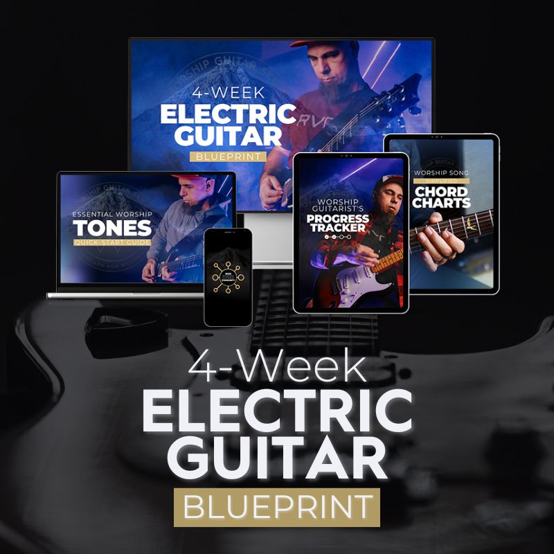 Worship Guitar Essentials: The 4-Week Electric Guitar Blueprint