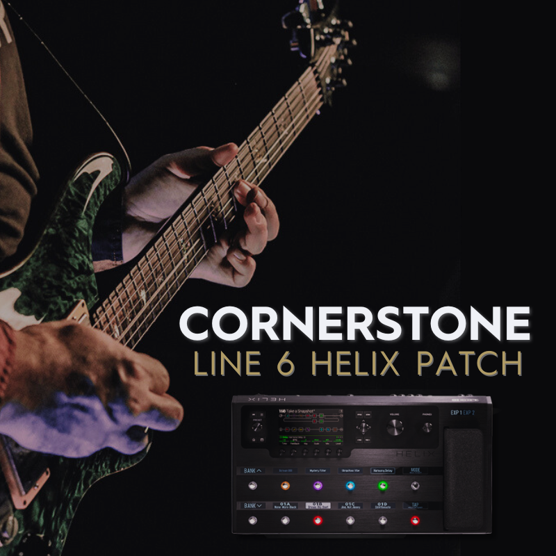 CORNERSTONE - HILLSONG - LINE 6 HELIX PATCH