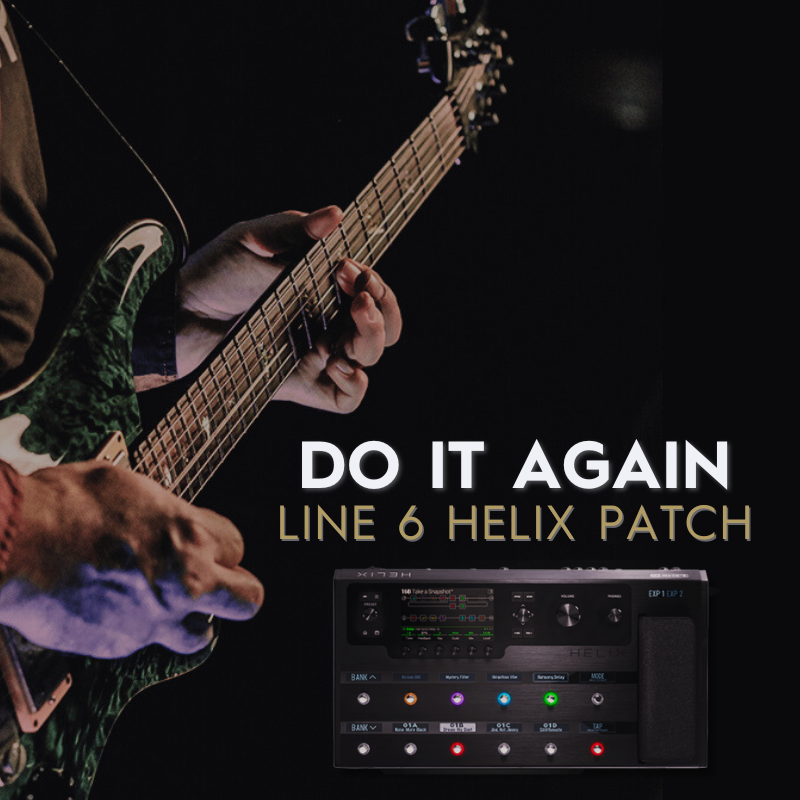 DO IT AGAIN - LINE 6 HELIX PATCH