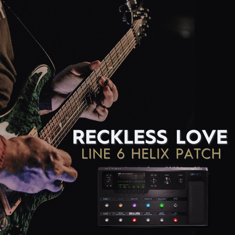 RECKLESS LOVE - LINE 6 HELIX PATCH
