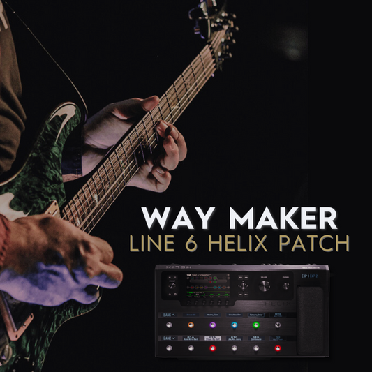 WAY MAKER - LINE 6 HELIX PATCH